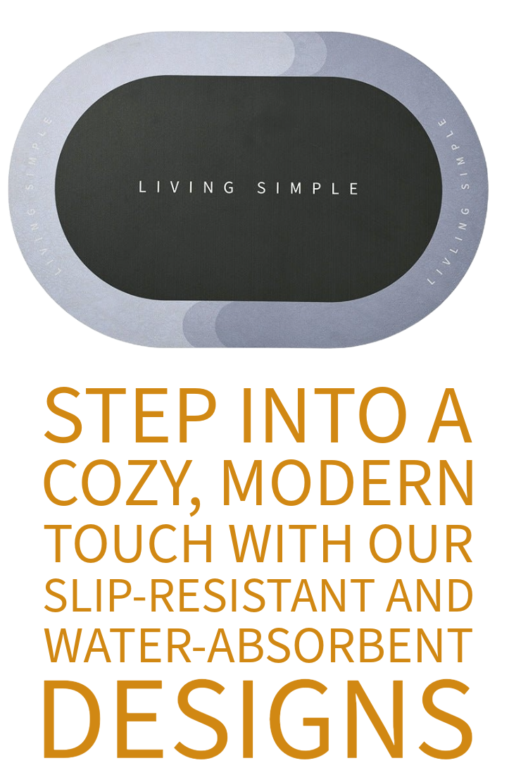 Step Into a Cozy, Modern Touch with Our Slip-Resistant and Water-Absorbent Designs